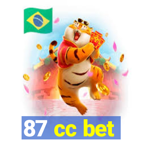 87 cc bet